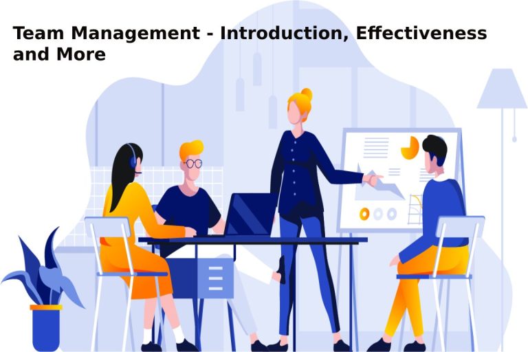 Team Management – Introduction, Effectiveness, and More