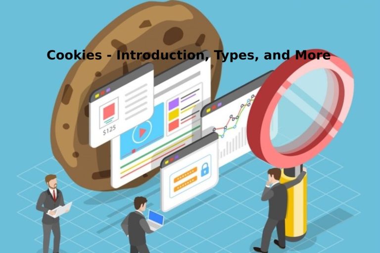 Cookies – Introduction, Types, and More