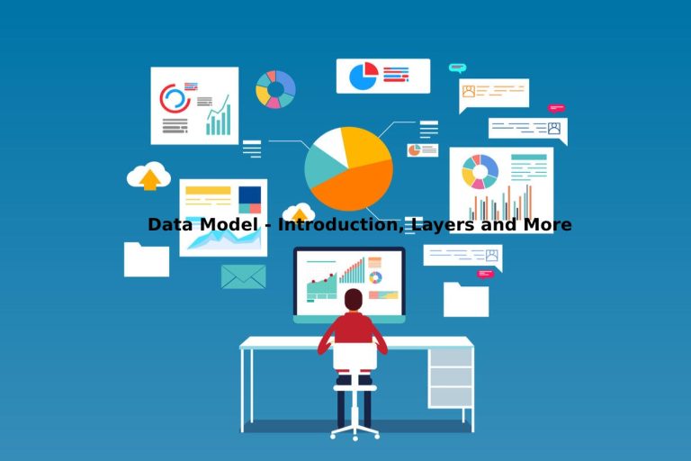 Data Model – Introduction, Layers, and More