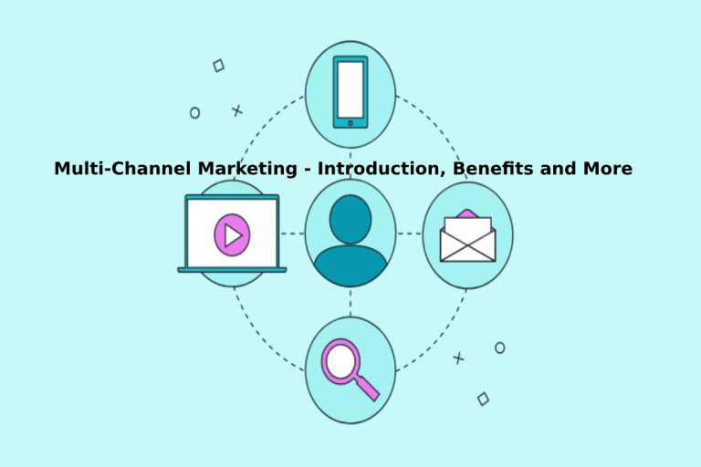 Multi-Channel Marketing – Introduction, Benefits, and More