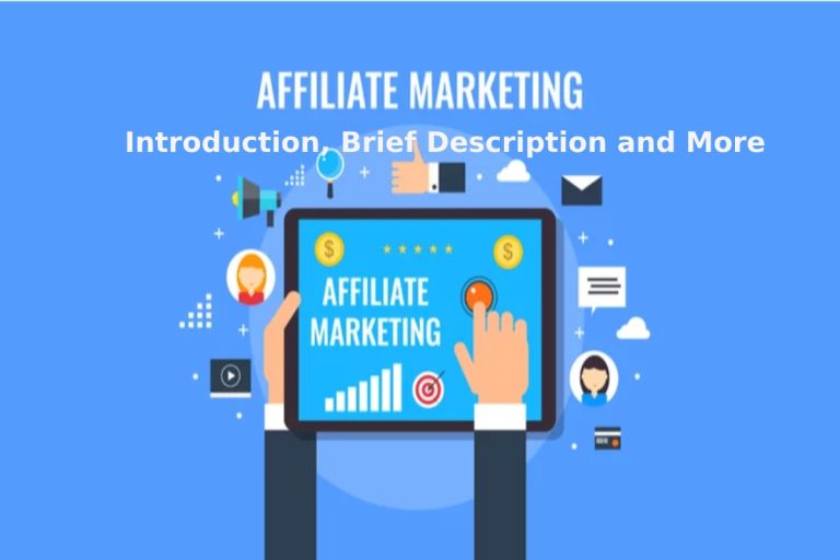 Affiliate Marketing – Introduction, Brief Description, and More