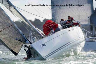 What is Most Likely To Cause Someone To Fall Overboard