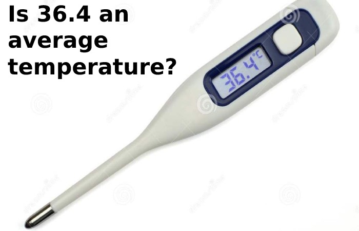 Is 36.4 an average temperature_