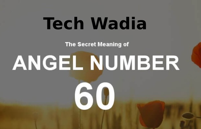 What is 60_ Spiritual Message And Symbolism