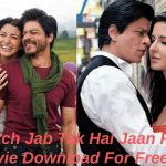 Watch Jab Tak Hai Jaan Full Movie Download For Free