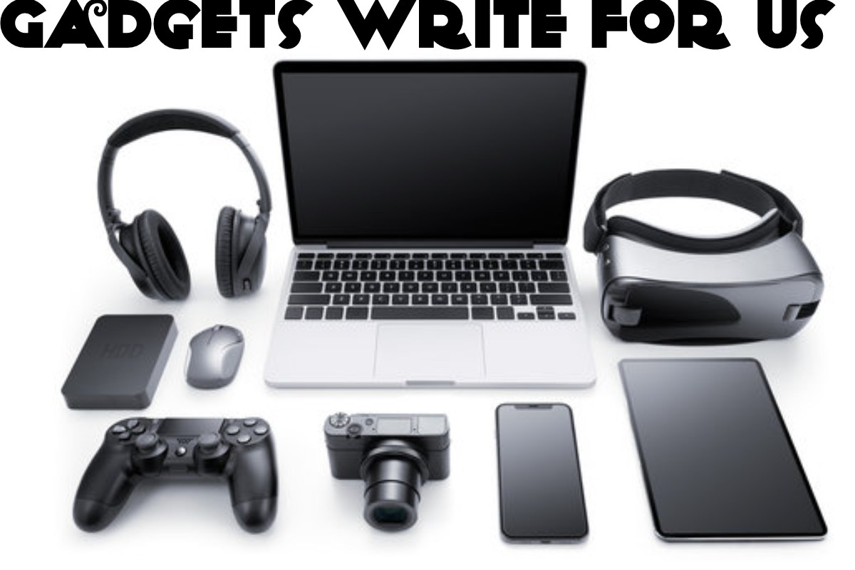 Gadgets Write For Us