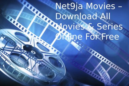 Net9ja Movies – Download All Movies & Series Online For Free