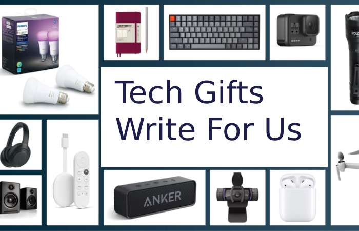 https://www.techwadia.com/ 
tech-gifts-write-for-us/
