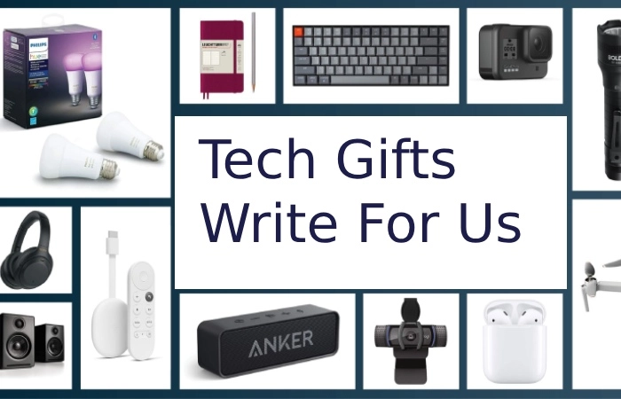 Tech Gifts Write For Us